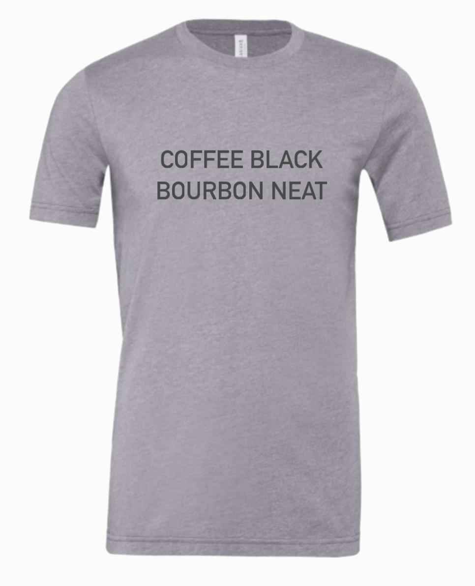 Coffee Black, Bourbon Neat