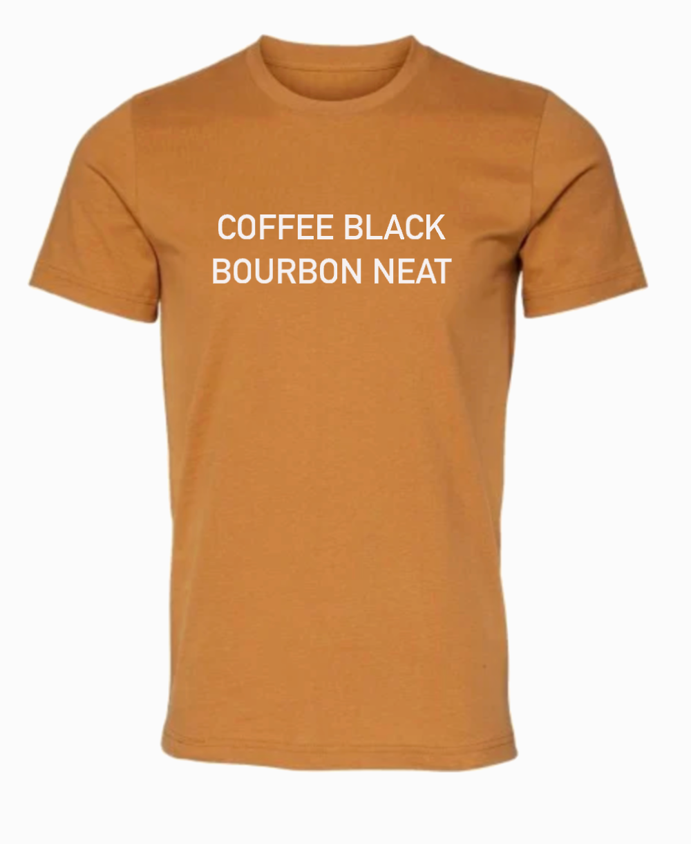 Coffee Black, Bourbon Neat